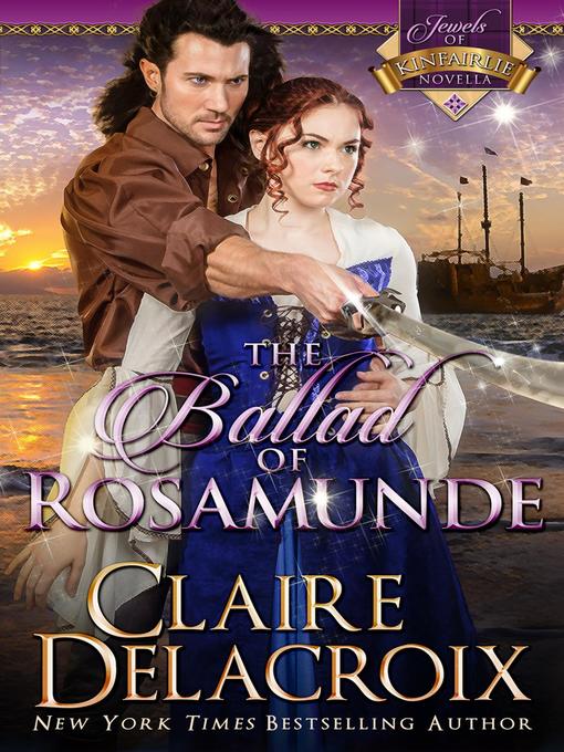 Title details for The Ballad of Rosamunde by Claire Delacroix - Available